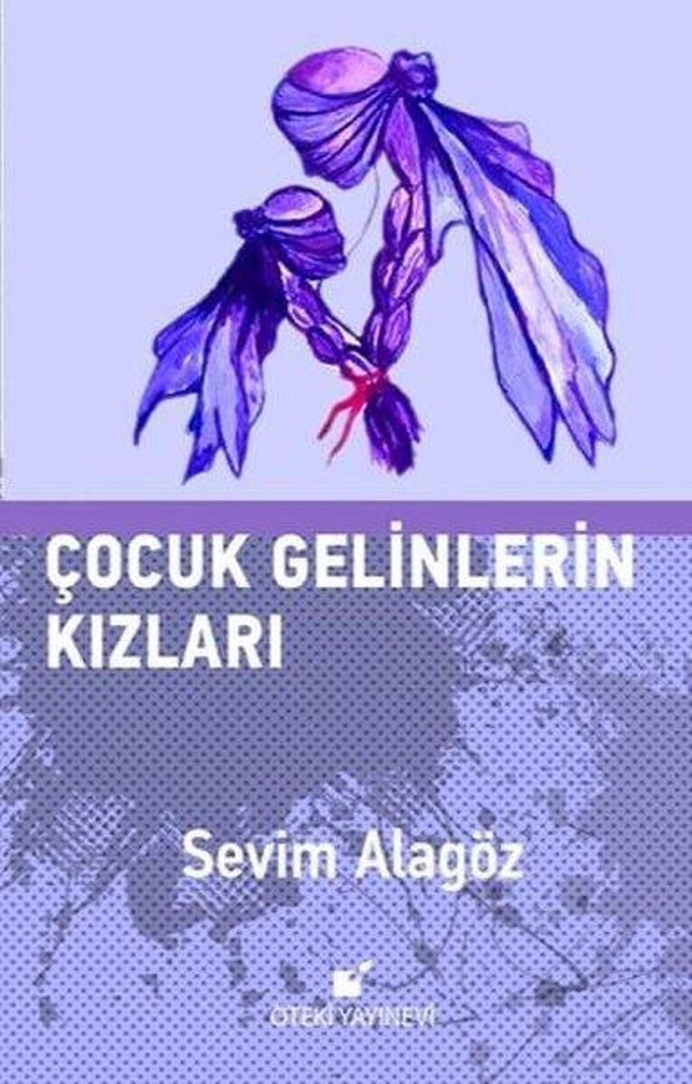 Çocuk Gelinlerin Kızları | Öteki Yayınevi