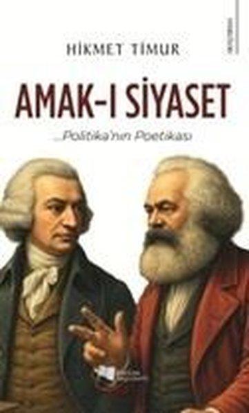 Amak-ı Siyaset: Politika'nın Poetikası | Karina Yayınevi (İnce Kapak)  - Resim 1