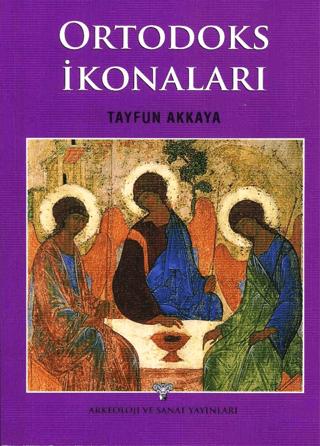 Ortodoks İkonaları | Arkeoloji ve Sanat Yayınları (Ciltsiz)  - Resim 1