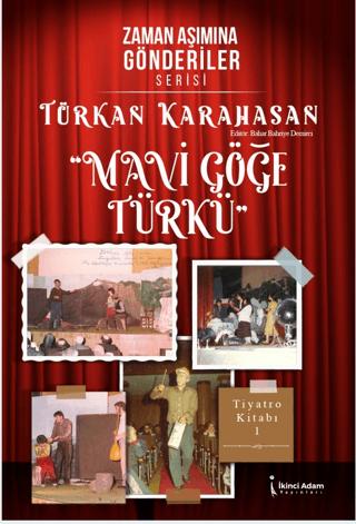 Zaman Aşımına Gönderiler Serisi – Mavi Göğe Türkü