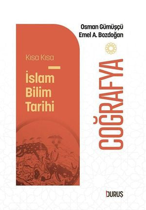 Coğrafya - Kısa Kısa İslam Bilim Tarihi - Ahmet Ağırakça kitap kapağı