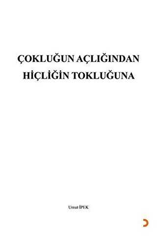 Cinius Yayınevi Çokluğun Açlığından Hiçliğin Tokluğuna - Umut İpek kitap kapağı