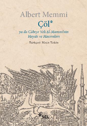 Çöl ya da Cübeyr Veli El-Mammi'nin Hayatı ve Maceraları | Sel Yayıncılık