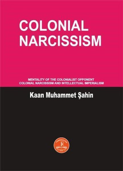 Colonial Narcissism - Kaan Muhammet Şahin kitap kapağı