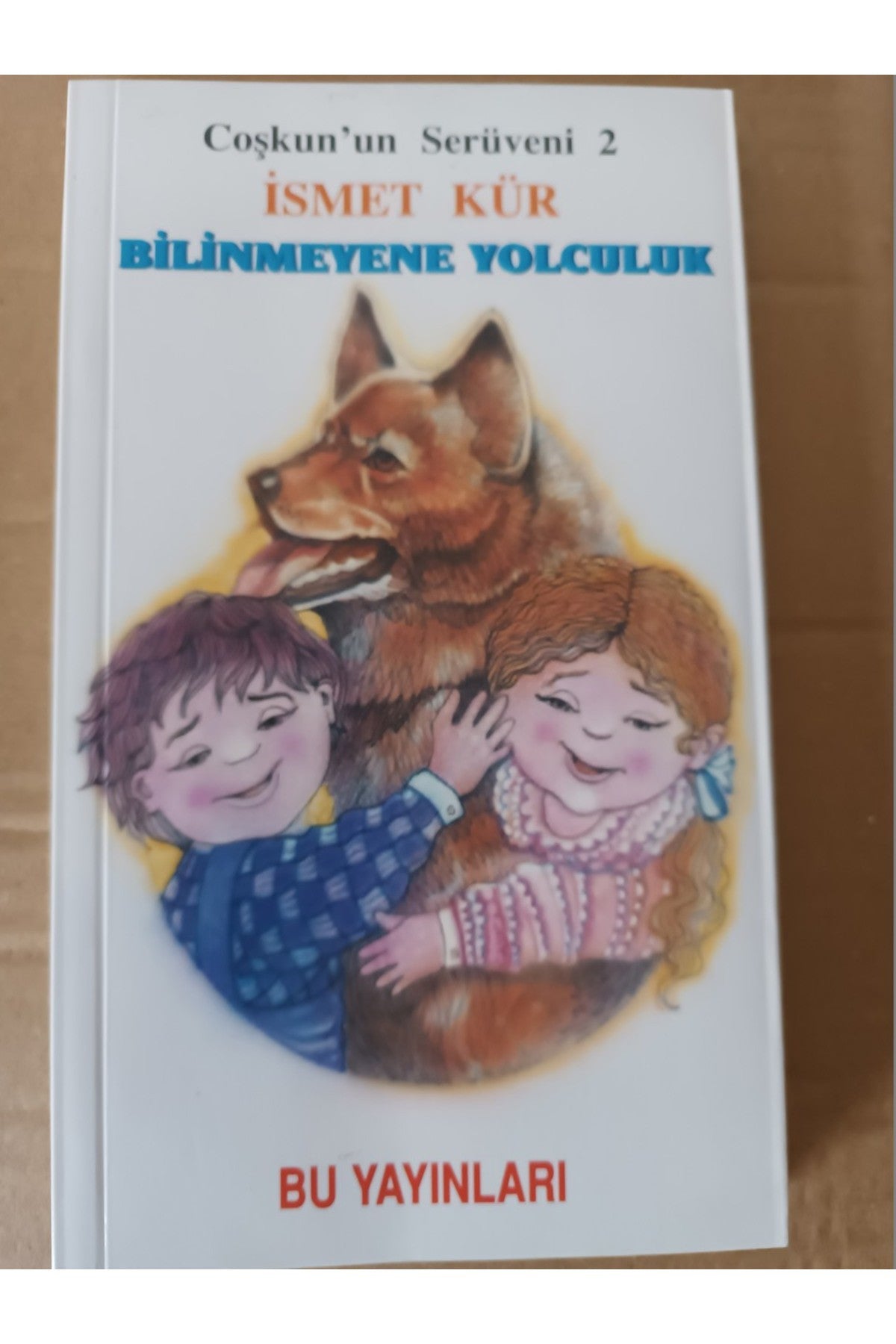 Coşkun'Un Serüvenleri 2 / Bilinmeyene Yolculuk - İsmet Kür kitap kapağı