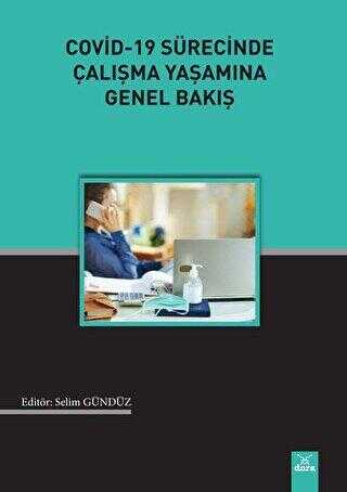 Covid-19 Sürecinde Çalışma Yaşamına Genel Bakış - Selim Gündüz kitap kapağı