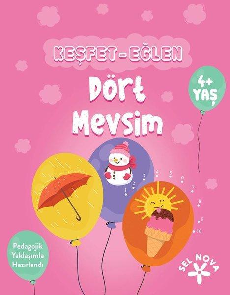 Keşfet - Eğlen: Dört Mevsim 4+ Yaş | Sel Nova (İnce Kapak)  - Resim 1