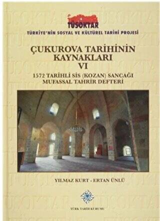Çukurova Tarihinin Kaynakları 6 - Prof. Dr. Yılmaz Kurt kitap kapağı