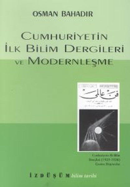 Cumhuriyetin İlk Bilim Dergileri ve Modernleşme - Osman Bahadır kitap kapağı