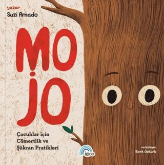 MOJO - Çocuklar İçin Cömertlik ve Şükran Pratikleri | İgloo Yayınevi (Ciltsiz)  - Resim 1