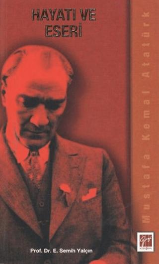 Mustafa Kemal Atatürk Hayatı ve Eseri | Gazi Kitabevi (Ciltsiz)  - Resim 1
