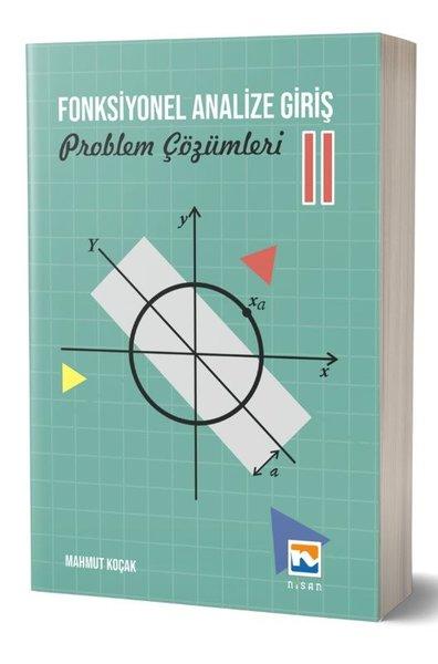 Fonksiyonel Analize Giriş - 2 Problem Çözümleri | Nisan Kitabevi Yayınları (İnce Kapak)  - Resim 1
