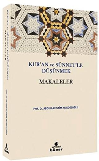 Kur’an ve Sünnetle Düşünmek - Makaleler