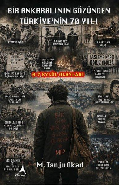 Bir Ankaralının Gözünden Türkiye'nin 70 Yılı | Alter Yayınları (İnce Kapak)  - Resim 1