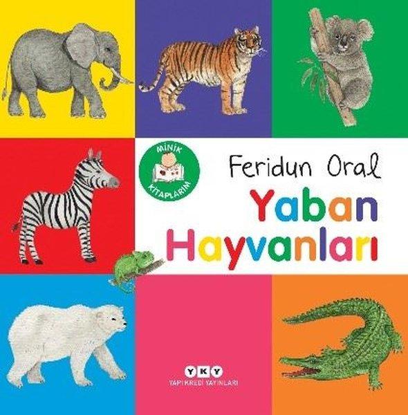 Yaban Hayvanları - Minik Kitaplarım | Yapı Kredi Yayınları (İnce Kapak)  - Resim 1