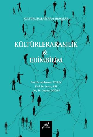 Kültürlerarası Araştırmalar - Kültürlerarasılık & Edimbilim | Paradigma Akademi Yayınları (Ciltsiz)  - Resim 1