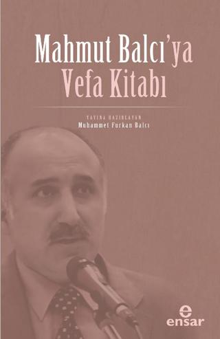 Mahmut Balcı’ya Vefa Kitabı