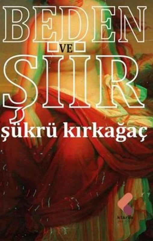 Beden ve Şiir | Klaros Yayınları