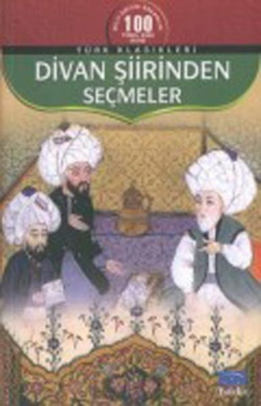 Divan Şiirinden Seçmeler | Parıltı Yayınları - M.E.B. 100 Temel Eser Dizisi (İnce Kapak)