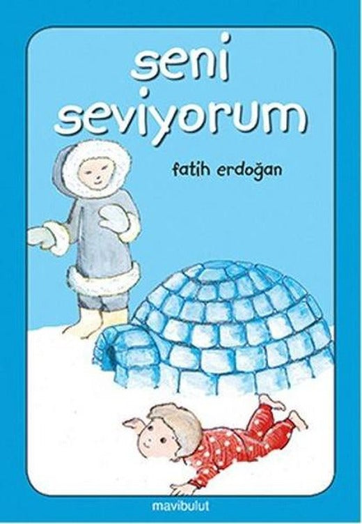 Seni Seviyorum | Mavi Bulut Yayıncılık - Artık Kendim Okuyabilirim Dizisi (e-Kitap)