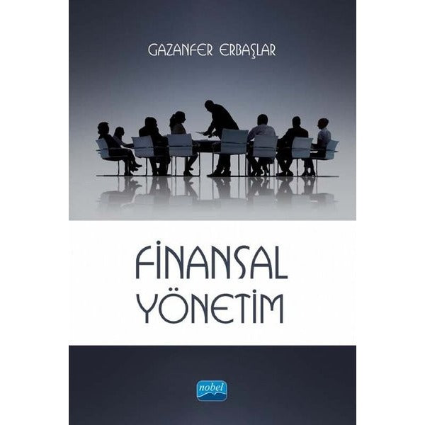 Finansal Yönetim | Nobel Akademik Yayıncılık (İnce Kapak)