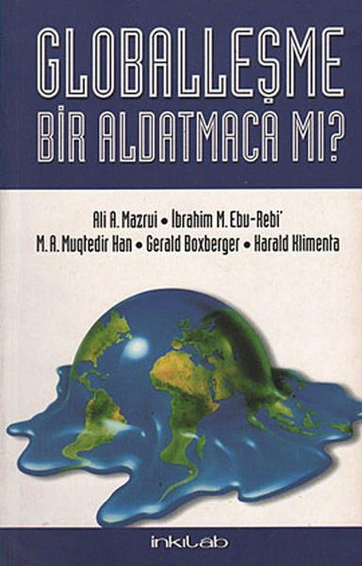 Globalleşme Bir Aldatmaca mı? | İnkılab Yayınları (İnce Kapak)