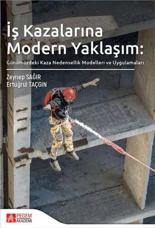 İş Kazalarına Modern Yaklaşım | Pegem Akademi Yayıncılık (Ciltsiz)