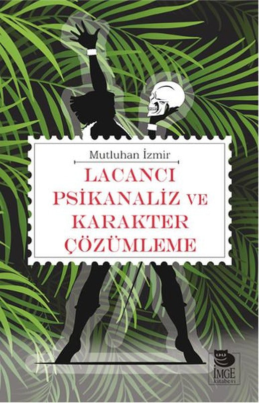 Lacancı Psikanaliz ve Karakter Çözümleme | İmge Kitabevi (İnce Kapak)