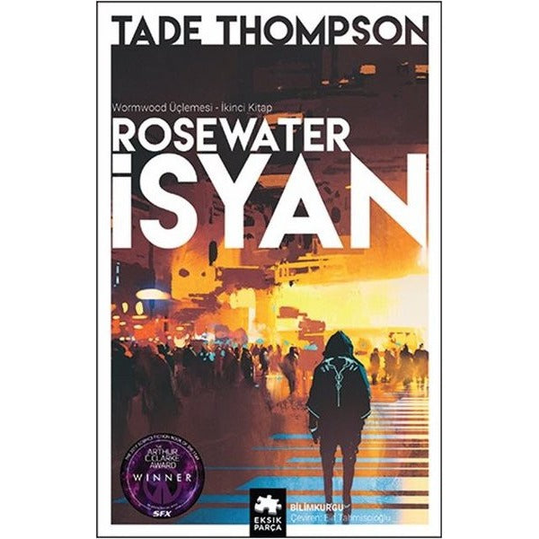 Rosewater İsyan - Wormwood Üçlemesi 2 | Eksik Parça Yayınları (İnce Kapak)