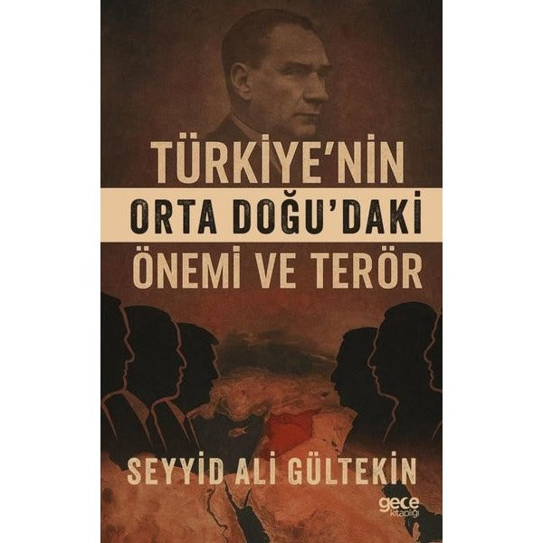 Türkiye'nin Orta Doğu'daki Önemi ve Terör | Gece Kitaplığı (İnce Kapak)