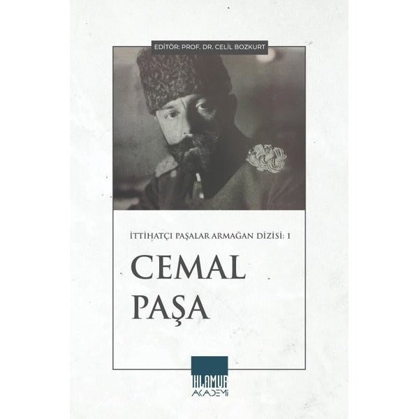 Cemal Paşa-İttihatçı Paşalar Armağan Dizisi 1 | Ihlamur Kitap (İnce Kapak)