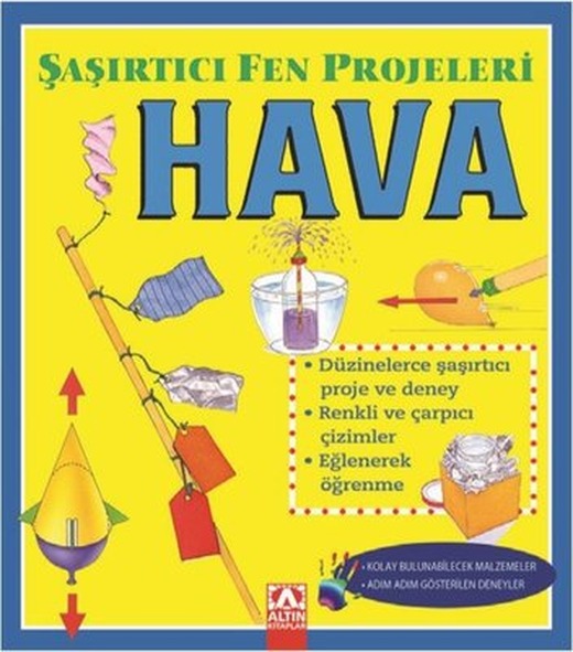 Hava-Şaşırtıcı Fen Projeleri | Altın Kitaplar