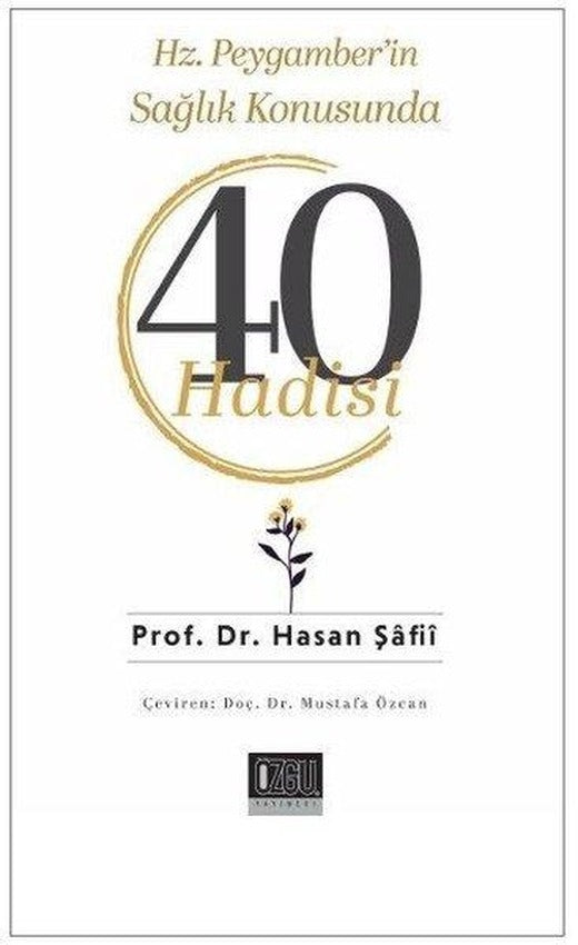Hz.Peygamber'in Sağlık Konusunda 40 Hadisi