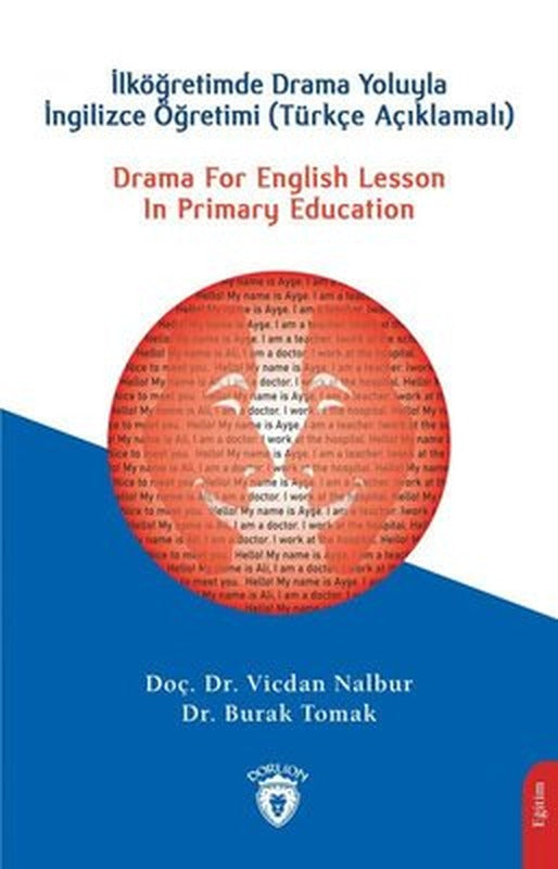Drama For English Lesson In Primary Education: İlköğretimde Drama Yoluyla İngilizce Öğretimi - Türkç | Dorlion Yayınevi