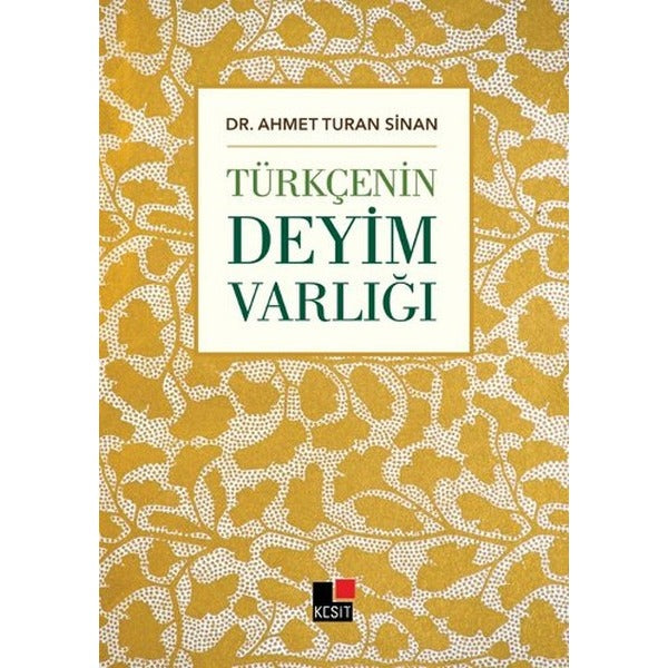 Türkçenin Deyim Varlığı | Kesit Yayınları (İnce Kapak)