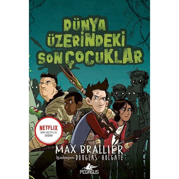 Dünya Üzerindeki Son Çocuklar 1. Kitap | Pegasus (İnce Kapak)