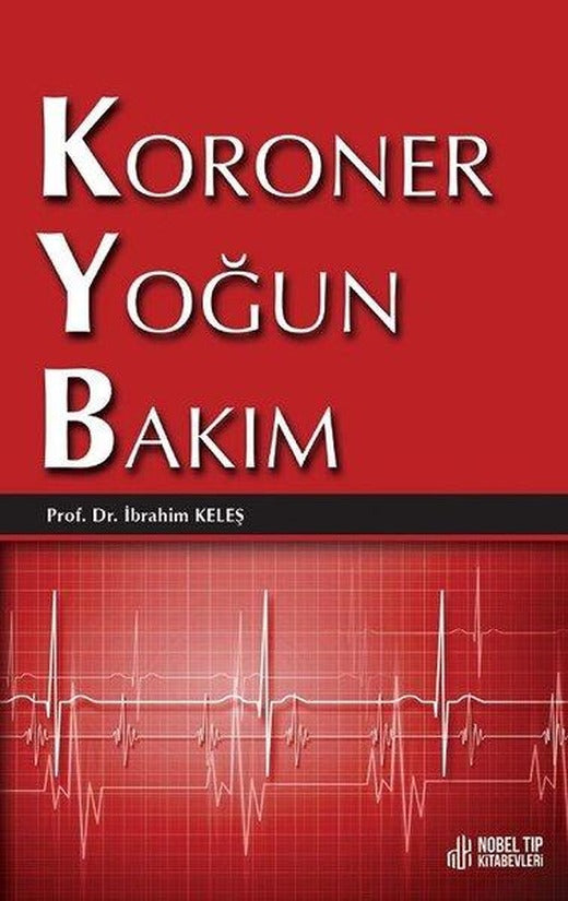 Koroner Yoğun Bakım | Nobel Tıp Kitabevleri (İnce Kapak)