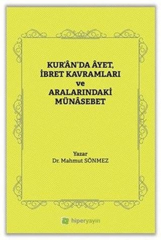 Kur’an’da Ayet, İbret Kavramları ve Aralarındaki Münasebet | Hiperlink Yayınları (Ciltsiz)