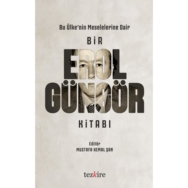 Bir Erol Güngör Kitabı | Tezkire (Ciltsiz)