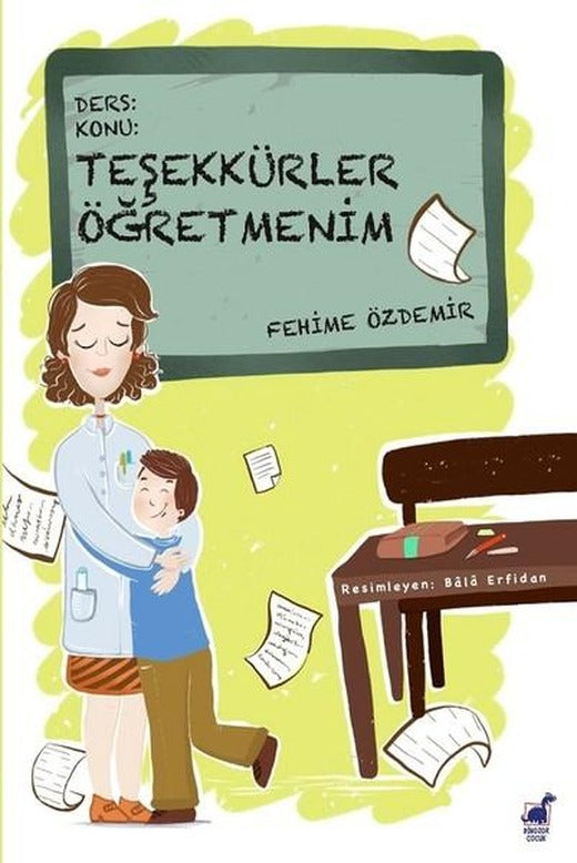 Teşekkürler Öğretmenim | Dinozor Çocuk (İnce Kapak)