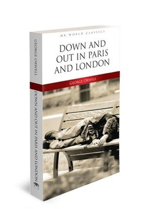 Down and Out in Paris and London - Mk World Classics İngilizce Klasik Roman | MK Publications