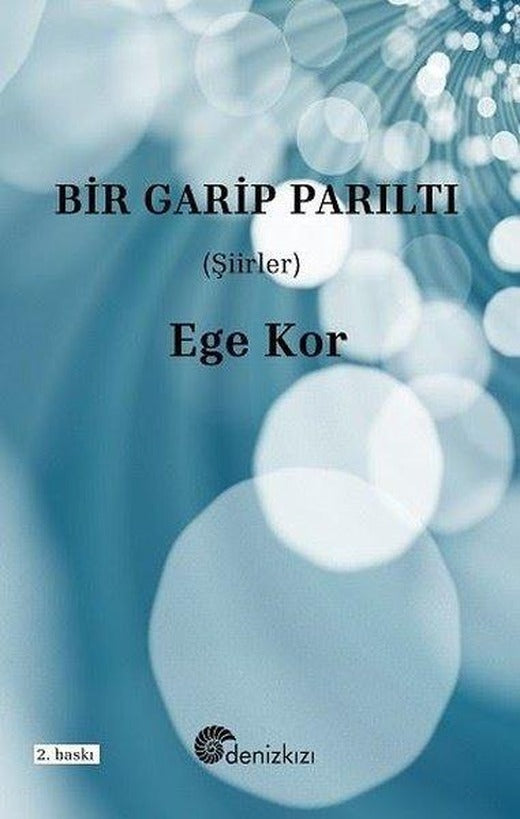 Bir Garip Parıltı | Deniz Kızı Yayınları (İnce Kapak)