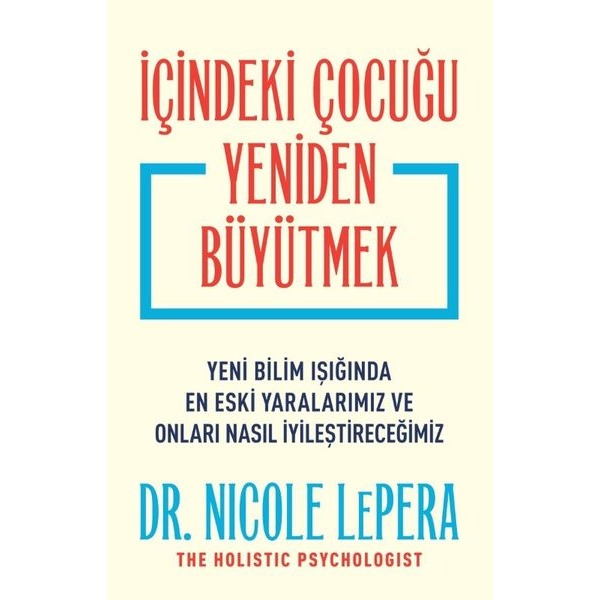 İçindeki Çocuğu Yeniden Büyütmek | Butik (İnce Kapak)
