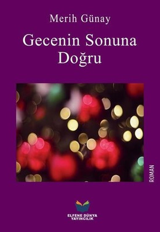 Gecenin Sonuna Doğru | Elfene Dünya Yayıncılık