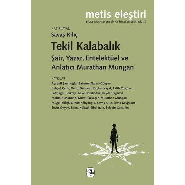Tekil Kalabalık - Şair Yazar Entelektüel ve Anlatıcı  Murathan Mungan | Metis Yayınları (İnce Kapak)