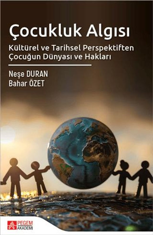 Çocukluk Algısı | Pegem Akademi Yayıncılık (Ciltsiz)