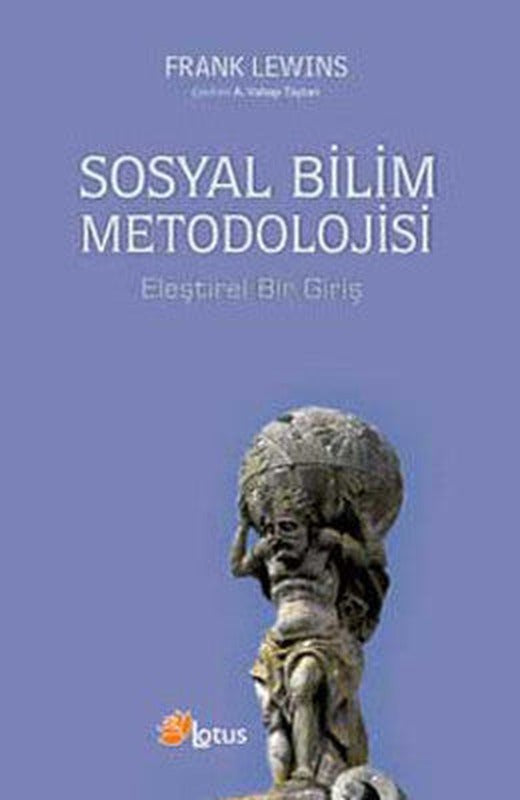 Sosyal Bilim Metodolojisi - Eleştirel Bir Giriş | Lotus Yayınları