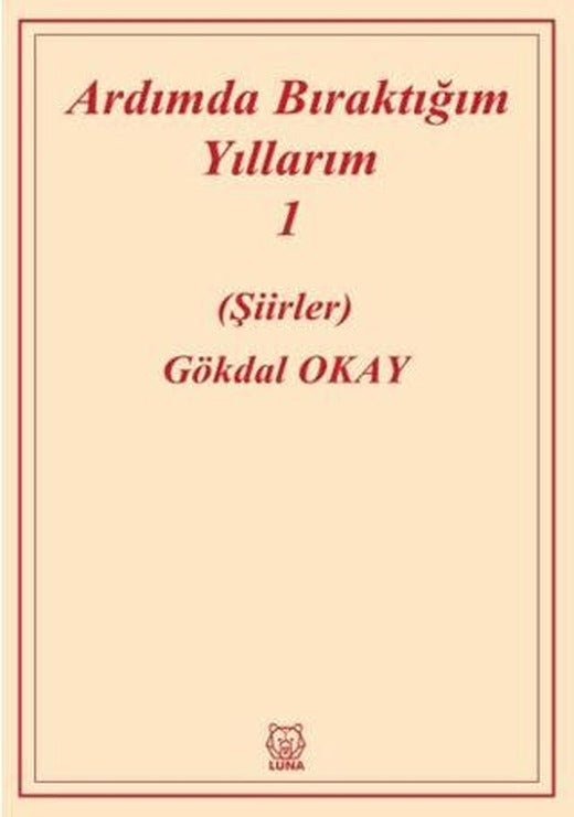 Ardımda Bıraktığım Yıllarım Cilt 1