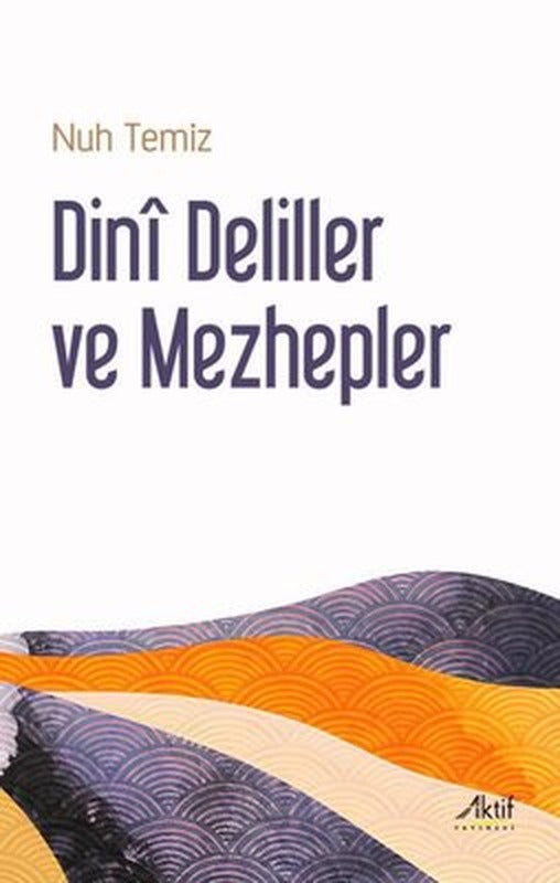 Dini Deliller ve Mezhepler | Aktif Yayınları