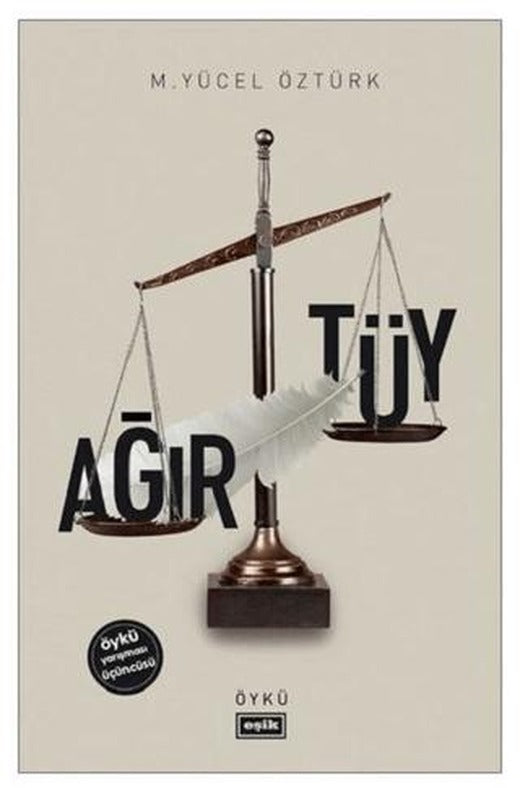 Ağır Tüy | Eşik Yayınları (Ciltsiz)